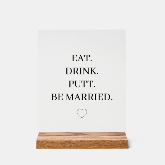 EET. DRINK. PUTT. GETROUWD. | Leuke golfbruiloft Acryl Bord (Voorkant)