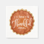 Eet Drink & Wees dankbaar Pumpkin Pie Thanksgiving Servet (Voorkant)