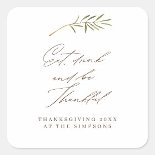 Eet Drink & wees dankbaar Thanksgiving restjes Vierkante Sticker