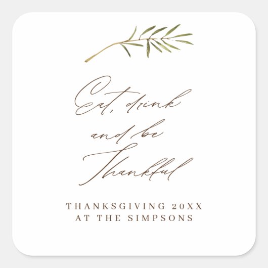 Eet Drink & wees dankbaar Thanksgiving restjes Vierkante Sticker (Voorkant)