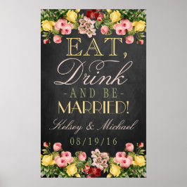 Eet, Drink & Wees Getrouwd! Bloemenschrijfbord Huw Poster