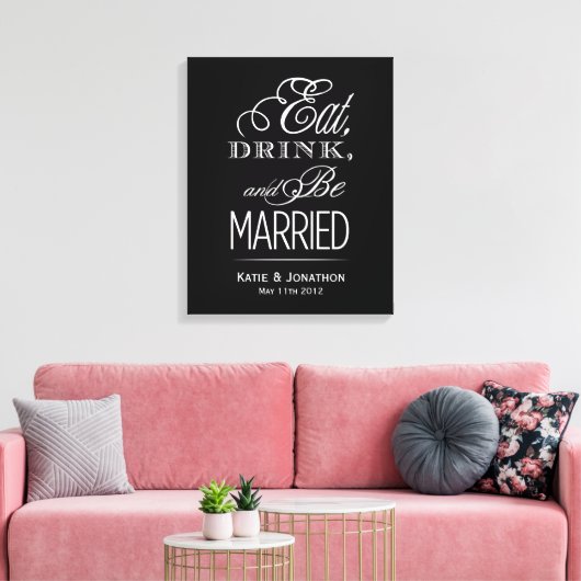 Eet, Drink, Wees Getrouwd Canvas (Insitu (Woonkamer))