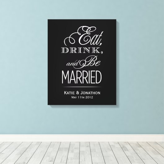 Eet, Drink, Wees Getrouwd Canvas (Insitu (Houten vloer))