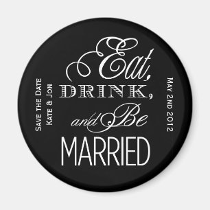 Eet, Drink, Wees Getrouwd Magneet