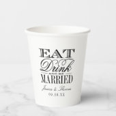 Eet, Drink & Wees Getrouwd! Moderne Bruiloft Papieren Bekers (Voorkant)