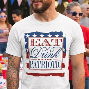 Eet, Drink & Wees Patriottisch 4 juli T-shirt