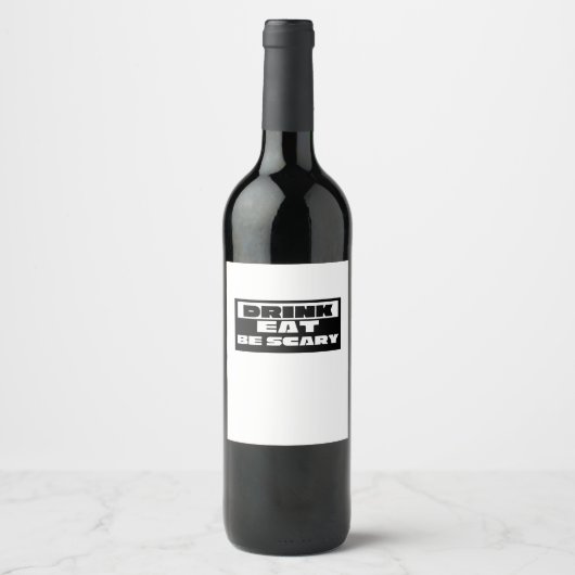 Eet Drink Wees Schattig Grappig Trendy Wijn Etiket (Voorkant)