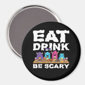 Eet Drink Wees Schrik Monster Halloween Creatief Magneet (Voorkant / Achterkant)