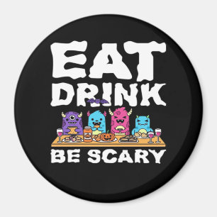 Eet Drink Wees Schrik Monster Halloween Creatief Magneet