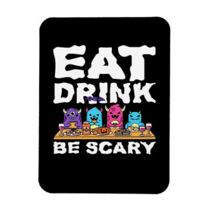 Eet Drink Wees Schrikbarend Monster Halloween Crea Magneet
