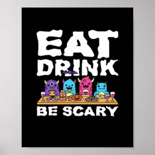 Eet Drink Wees Schrikbarend Monster Halloween Crea Poster
