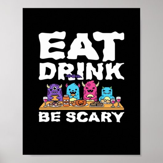 Eet Drink Wees Schrikbarend Monster Halloween Crea Poster (Voorkant)