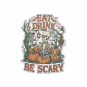 Eet Drink Wees Schrikwekkend Skelet Halloween Pomp Sticker (Voorkant)