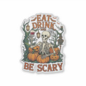 Eet Drink Wees Schrikwekkend Skelet Halloween Pomp Sticker (Voorkant)