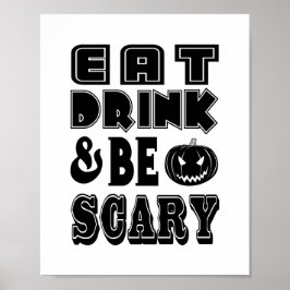 EET, DRINK & WEES VRESELIJK Grappig Halloween-dine Poster