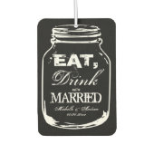 Eet drink worden getrouwd mason jar auto luchtverf luchtverfrisser (Voorkant)
