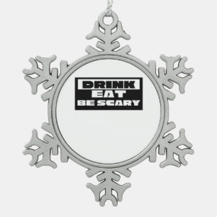 Eet Drink Zijn Schattig Grappig Trendy Tin Sneeuwvlok Ornament