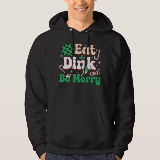 Eet een drankje en wees vrolijk Christmas Pickleba Hoodie (Voorkant)