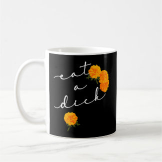 Eet een lul bloemen ongepaste vloek koffiemok