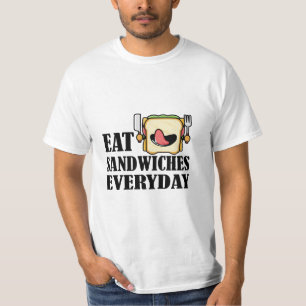 Eet elke dag sandwiches, geniet van elke sandwich t-shirt