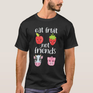 Eet Fruit Niet Vrienden Funny Vegan Vegetarische B T-shirt