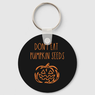 Eet Geen Pompoenpitten Grappig Halloween Sleutelhanger