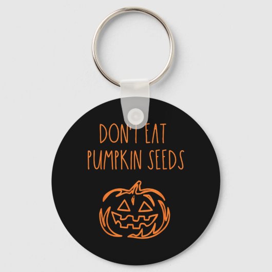 Eet Geen Pompoenpitten Grappig Halloween Sleutelhanger (Voorkant)