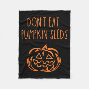 Eet geen pompoenpitten Grappige Halloween Fleece Deken