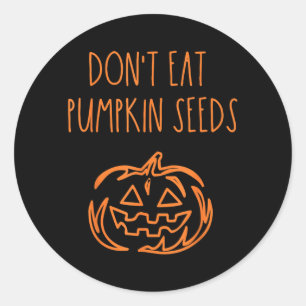Eet geen pompoenpitten Grappige Halloween Ronde Sticker