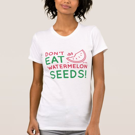 Eet geen watermeloenszaad t-shirt (Voorkant)