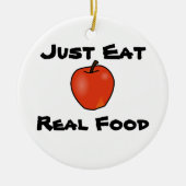 Eet gewoon echt voedsel keramisch ornament (Voorkant)