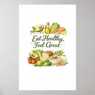 Eet Gezond Voel je Geweldig – Gezonde Voeding Leef Poster