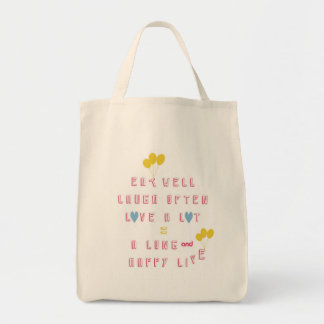 Eet goed, Lach vaak, Heb veel lief Tote Bag