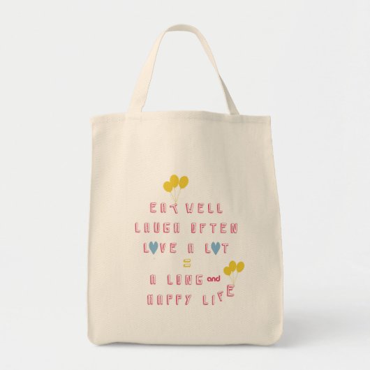 Eet goed, Lach vaak, Heb veel lief Tote Bag (Voorkant)