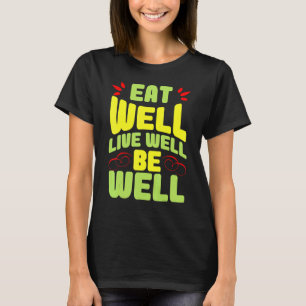 Eet goed leef goed t-shirt