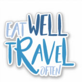 Eet goed reizen vaak Sticker (Voorkant)