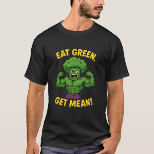 Eet groen, word gemeen Grappige Broccoli Gym Carto T-shirt
