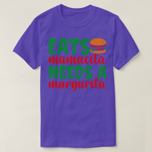 eet hamburger mamacita heeft een margarita cinco d t-shirt (Design voorkant)