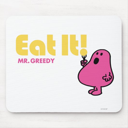 Eet het met Mr Greedy Muismat (Voorkant)