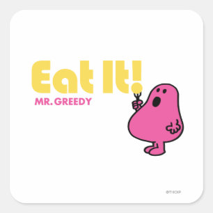 Eet het met Mr Greedy Vierkante Sticker