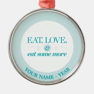 Eet, houd & eet van wat meer metalen ornament