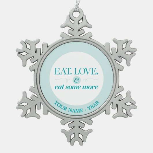 Eet, houd & eet van wat meer tin sneeuwvlok ornament (Voorkant)