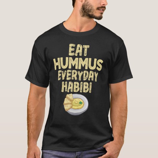 Eet Hummus elke dag Habibi T-shirt Hummus Dag 1 (Voorkant)