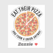 Eet hun pizza op en vorm toch een vakbond sticker (Vel)