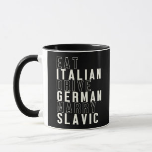 Eet Italiaans Rijd Duits Trouw Slavisch Grappige M Mok