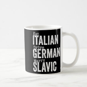 Eet Italiaans rijdt Duits trouw Slavisch Koffiemok