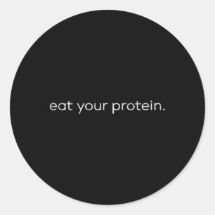 Eet Je Eiwit Gym Quote Bodybuilding Workout Mo Ronde Sticker