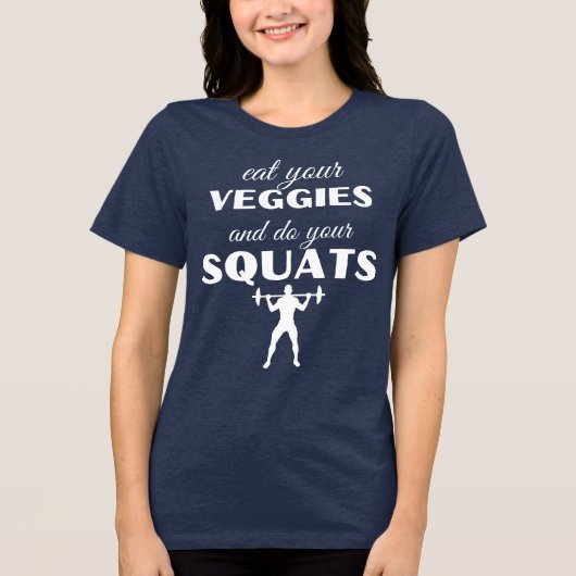 Eet je groenten en doe je squats grappig gezond Tri-Blend shirt (Voorkant)