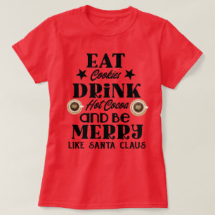 Eet koekjes drink hete cacao plus T-shirt