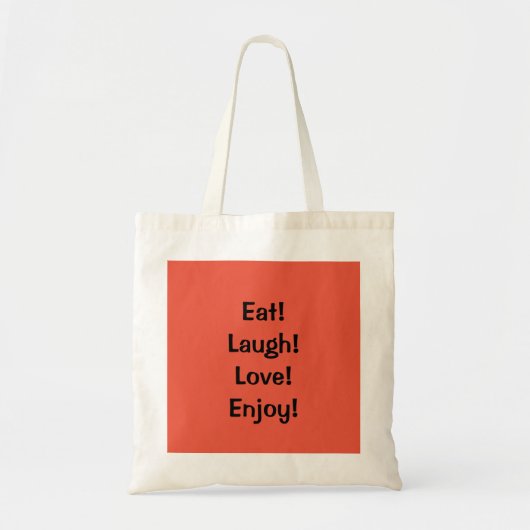 Eet! Laugh! Liefde...citaat Tas (Voorkant)